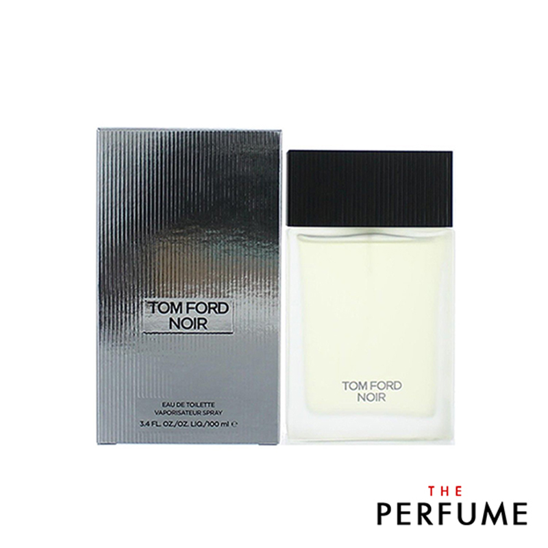 Nước Hoa Tom Ford Noir Eau De Toilette - Cổ Điển, Lịch Lãm